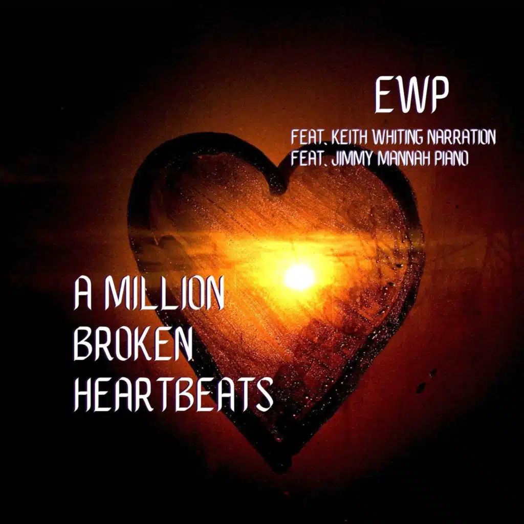 A Million Broken Heartbeats (feat. Keith Whiting & Jimmy Mannah)