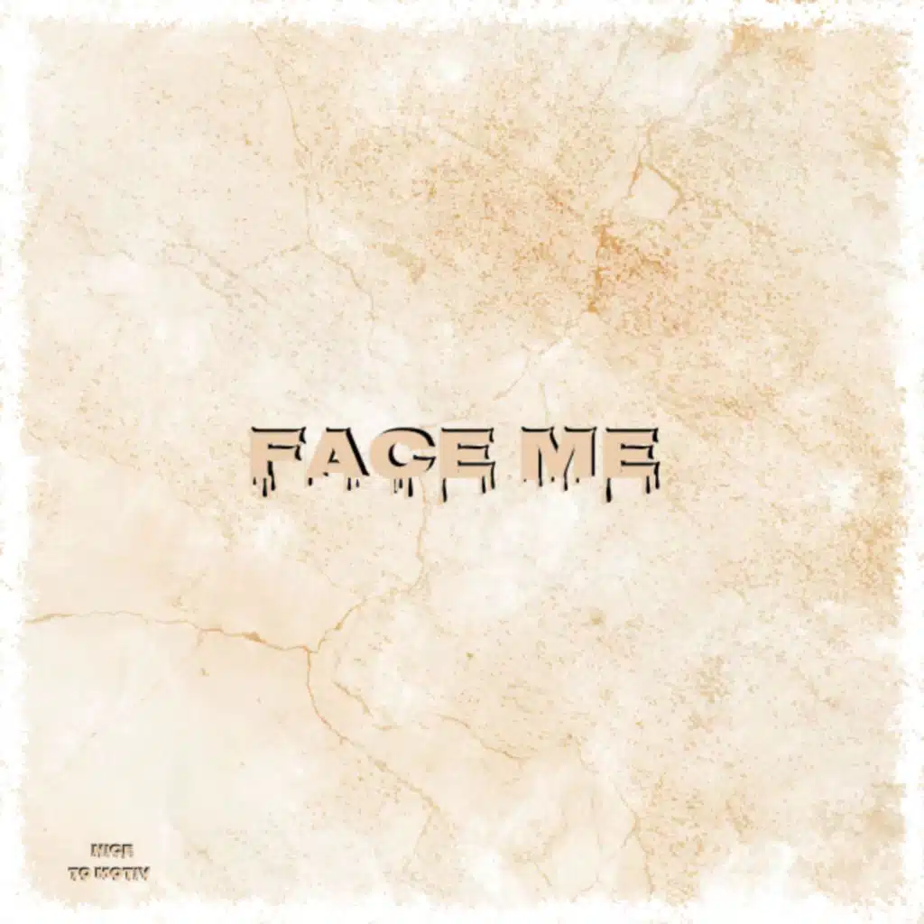 FACE ME
