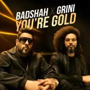 You're Gold (feat. Grini)
