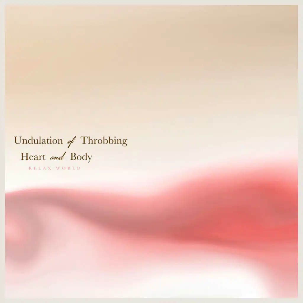 Undulation of Throbbing Heart and Body