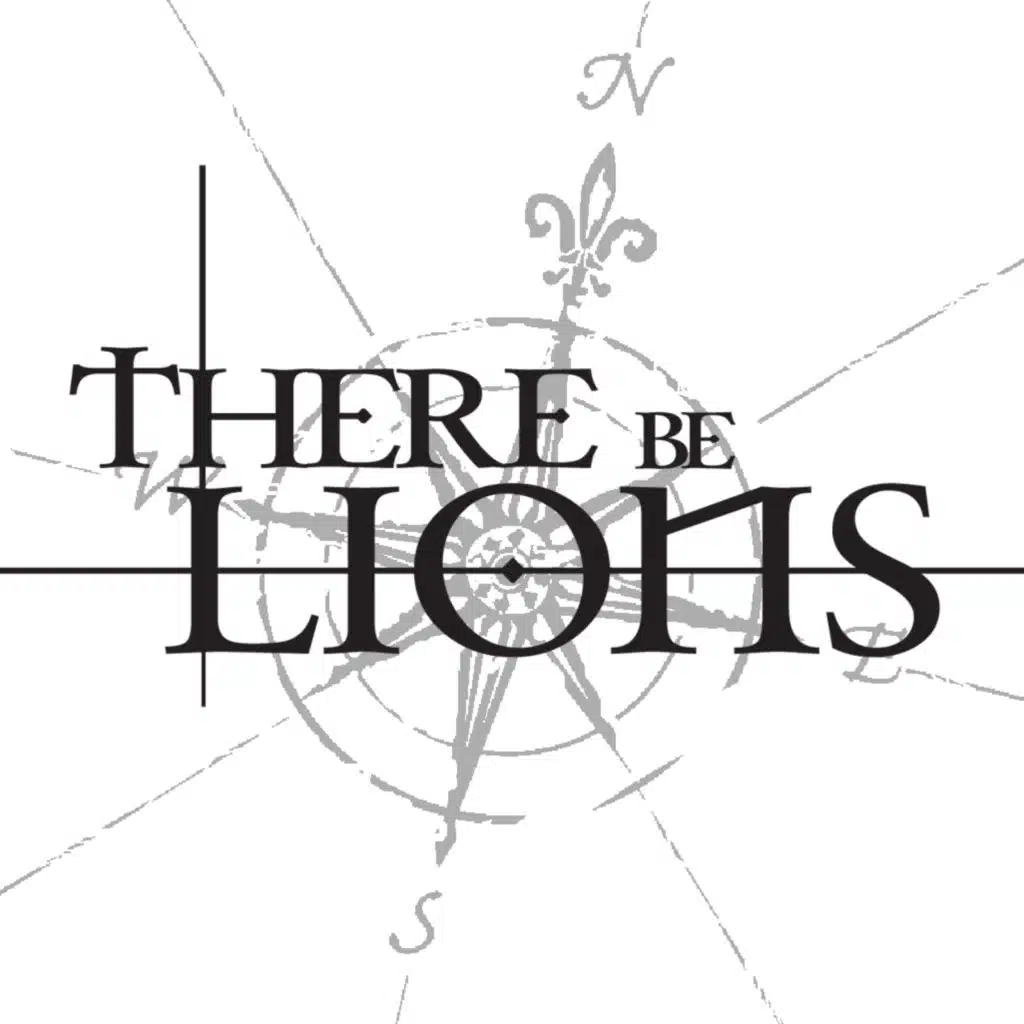 There Be Lions