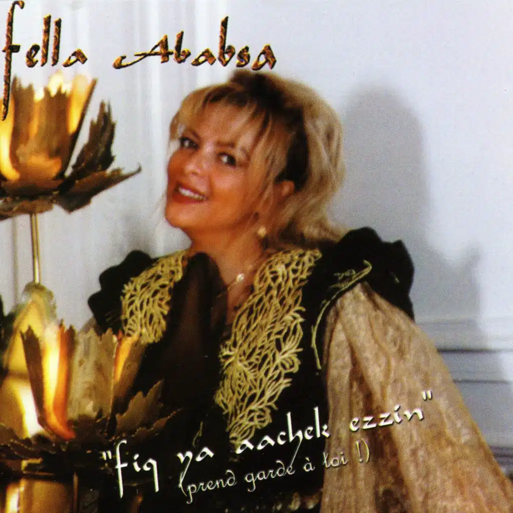 Fiq ya aachek ezzin, prend garde à toi