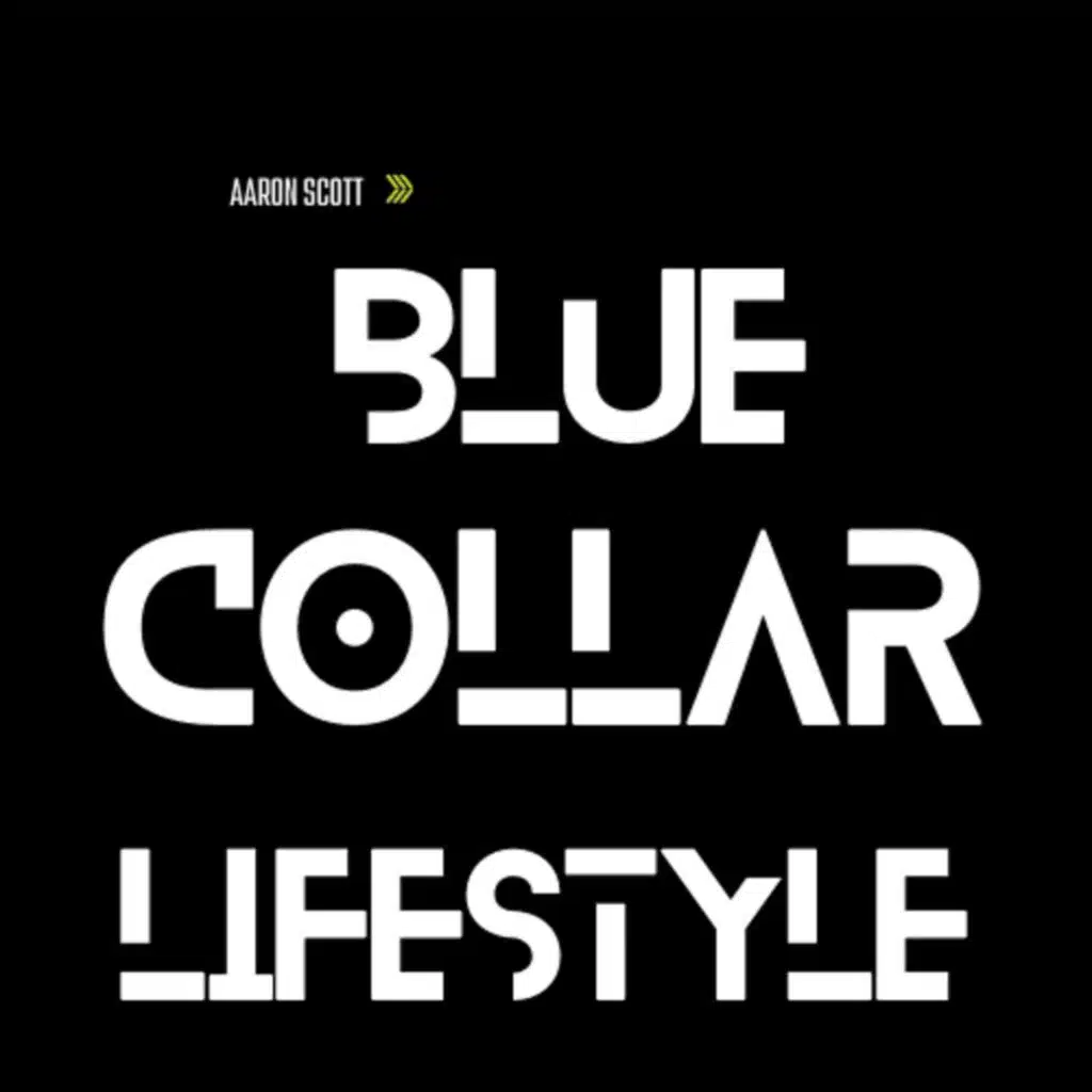 Blue Collar Lifestyle