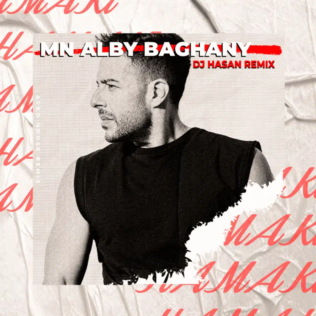 Mn Alby Baghany (DJ Hasan Remix)