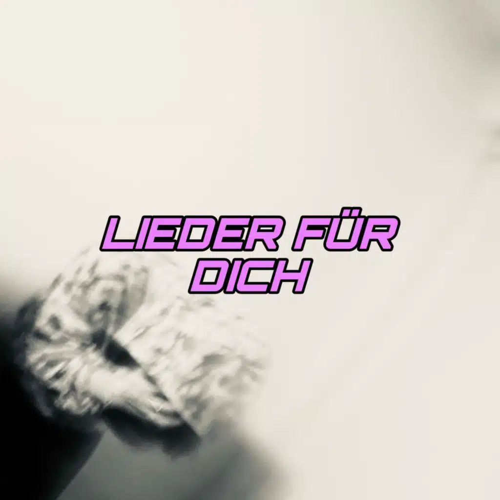 Lieder für dich