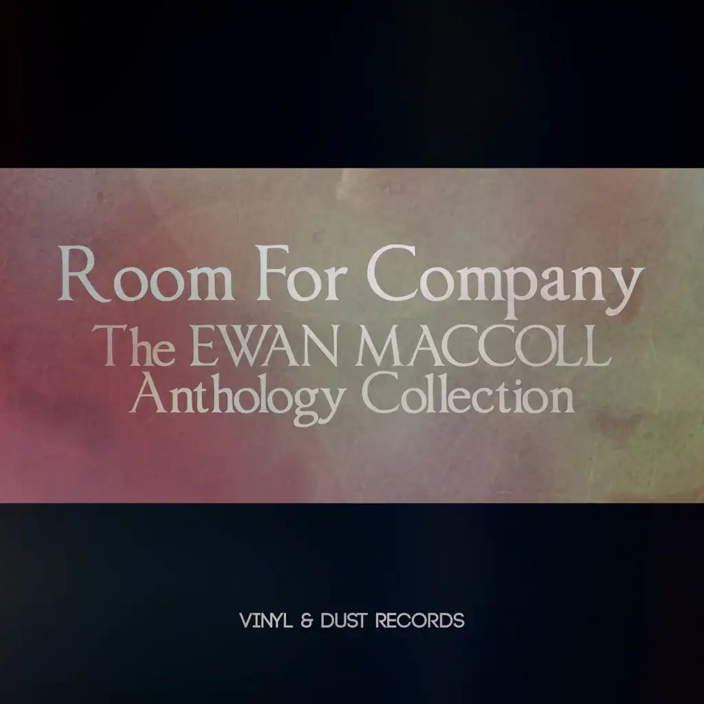 Room for Company (The Ewan MacColl Anthology Collection)