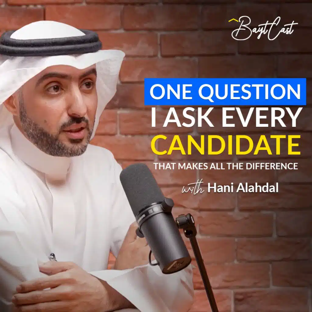 One Question I Ask Every Candidate (with Hani Alahdal)