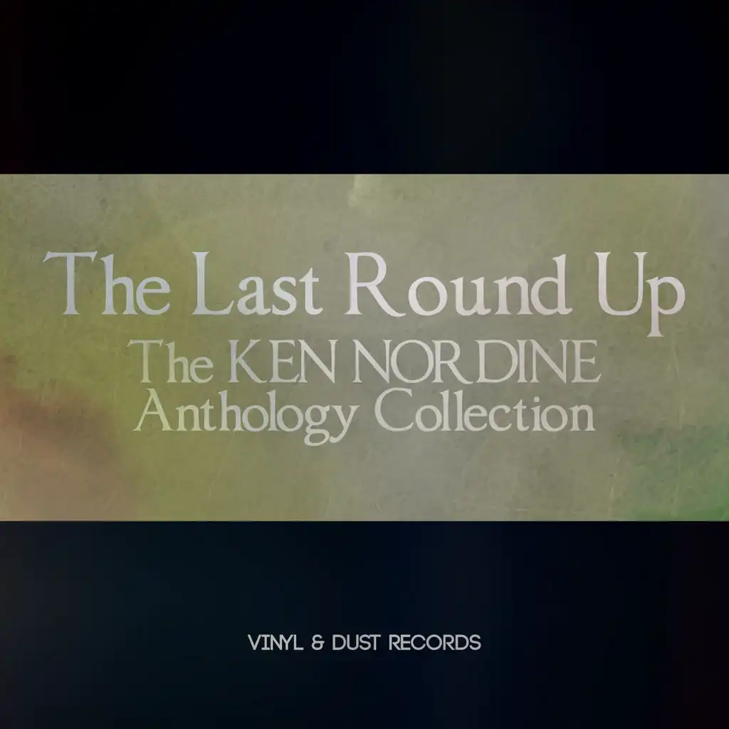 The Last Round Up (The Ken Nordine Anthology Collection)