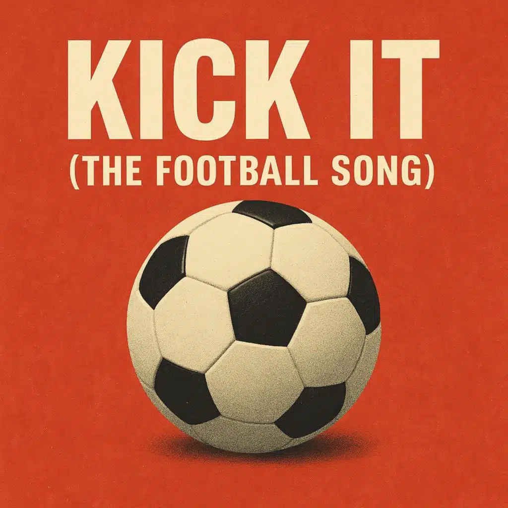 Kick It (The Football Song) (Extended Version)