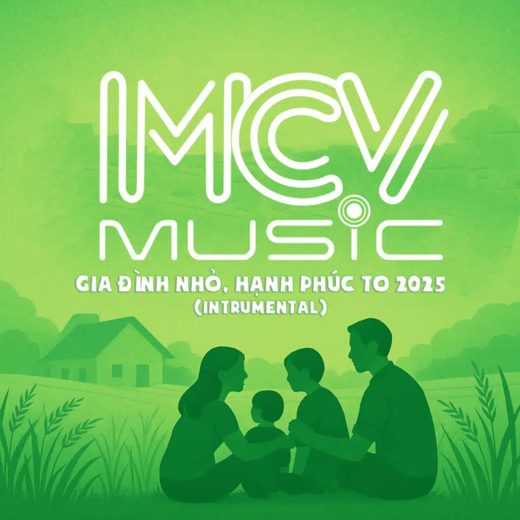 Gia Đình Nhỏ, Hạnh Phúc To 2025 (instrumental)