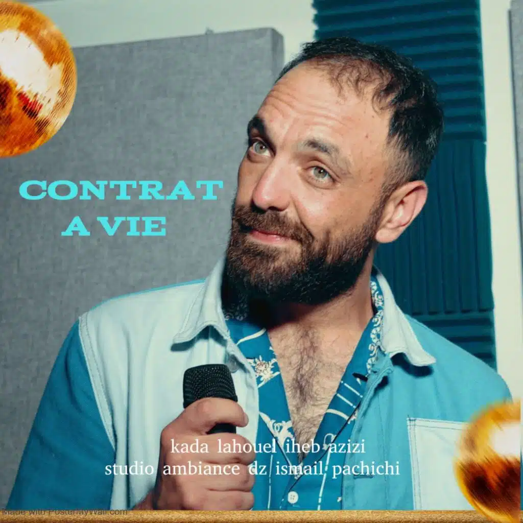 Contrat a vie (feat. Kada Lahouel, iheb azizi & ismail pachichi)