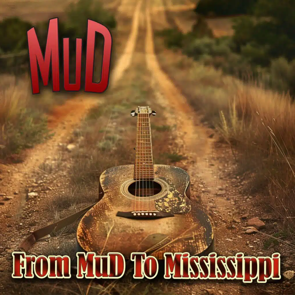 From MuD To Mississippi