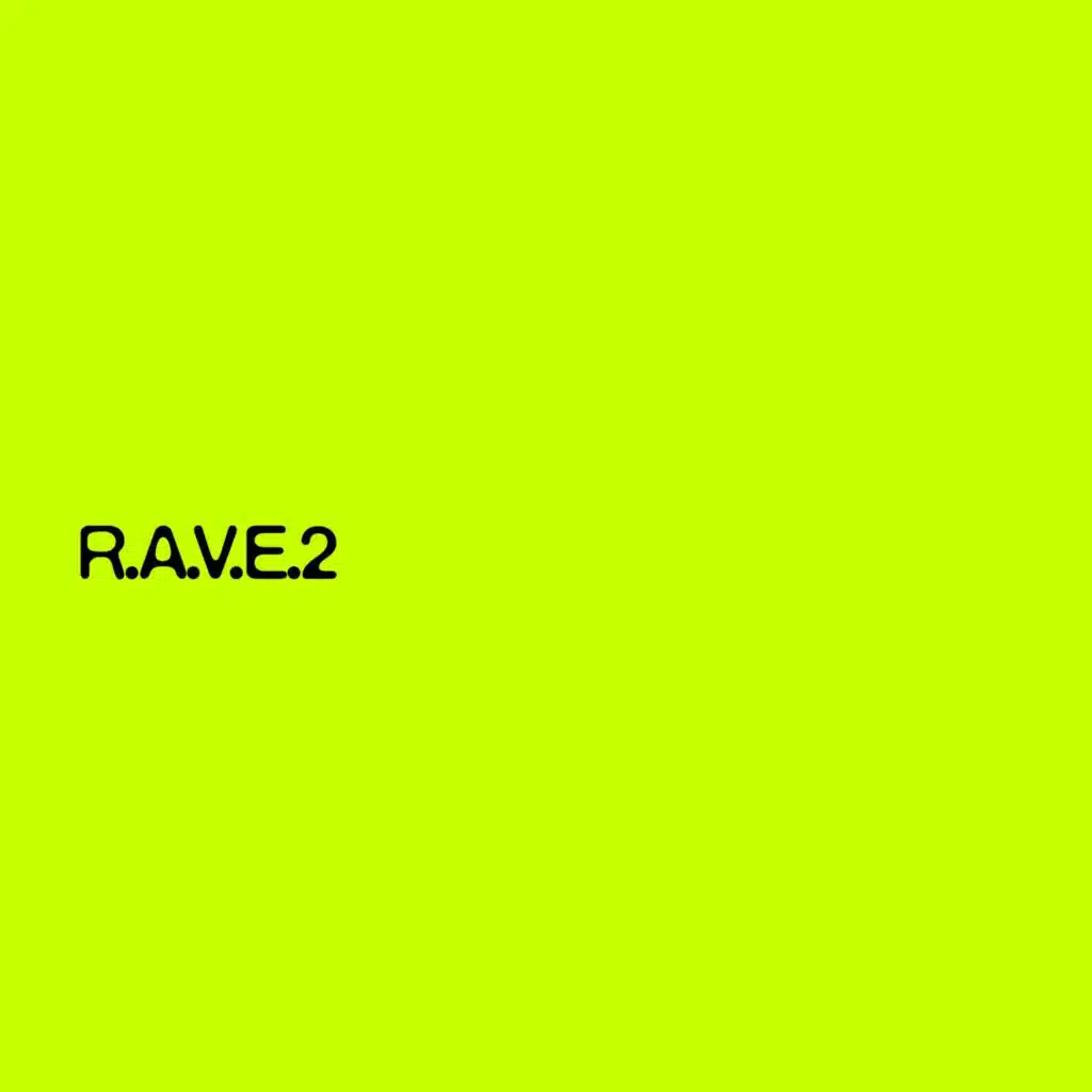 R.A.V.E.2.