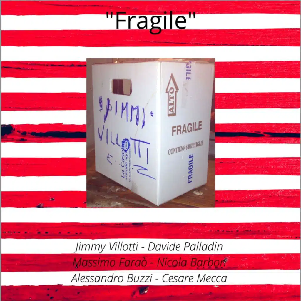 Fragile (feat. Davide Palladin, Nicola Barbon, Alessandro Buzzi & Cesare Mecca)