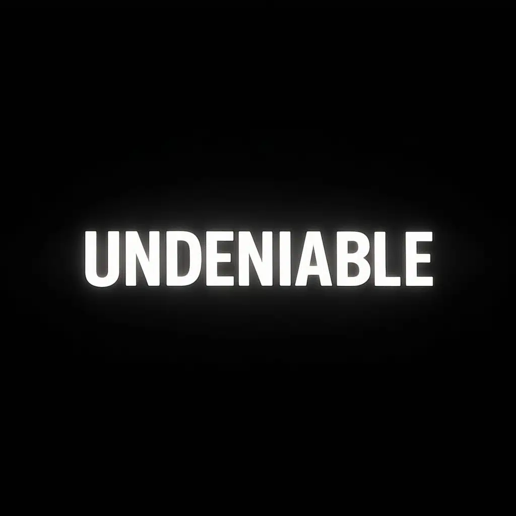 Undeniable