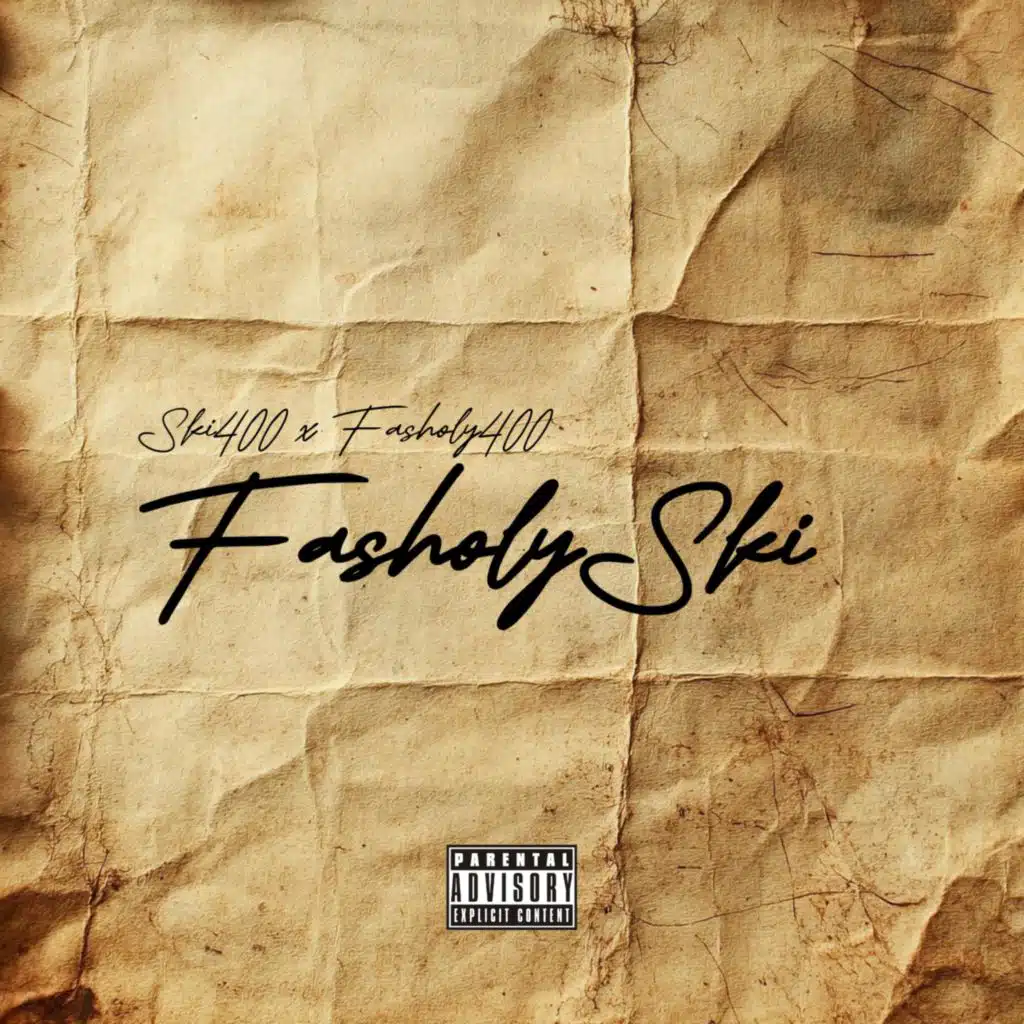 FasholySki (feat. Fasholy400)