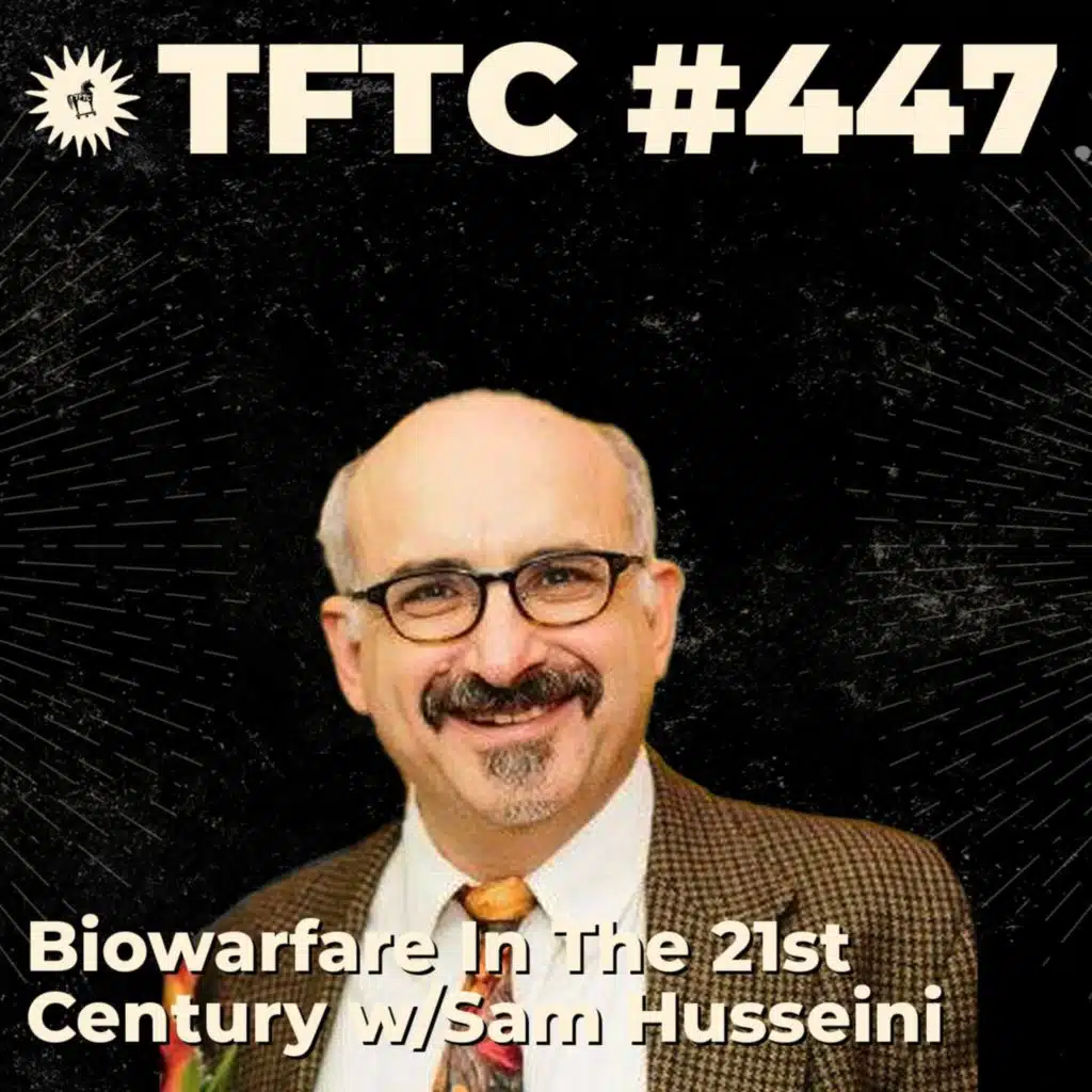 #447: Biowarfare In The 21st Century with Sam Husseini