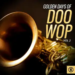 Golden Days of Doo Wop, Vol. 2