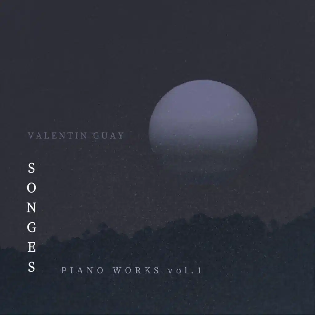 Songes: Piano Works, Vol. 1