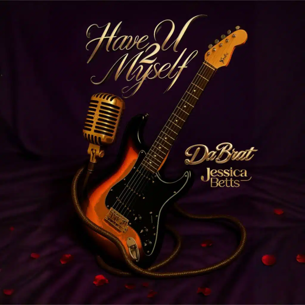 Have U 2 Myself (feat. Jessica Betts)