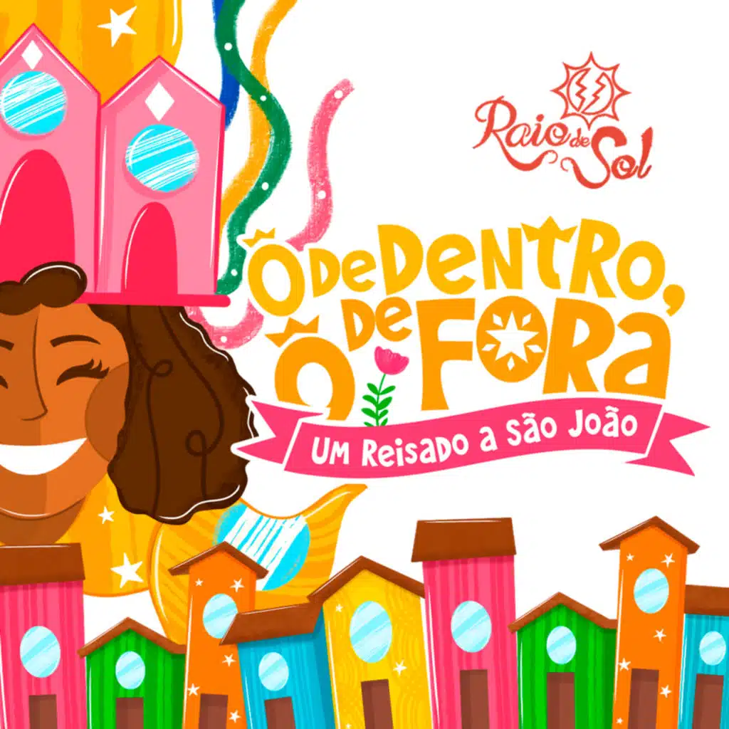 Ô de Dentro, Ô de Fora: Um Reisado a São João