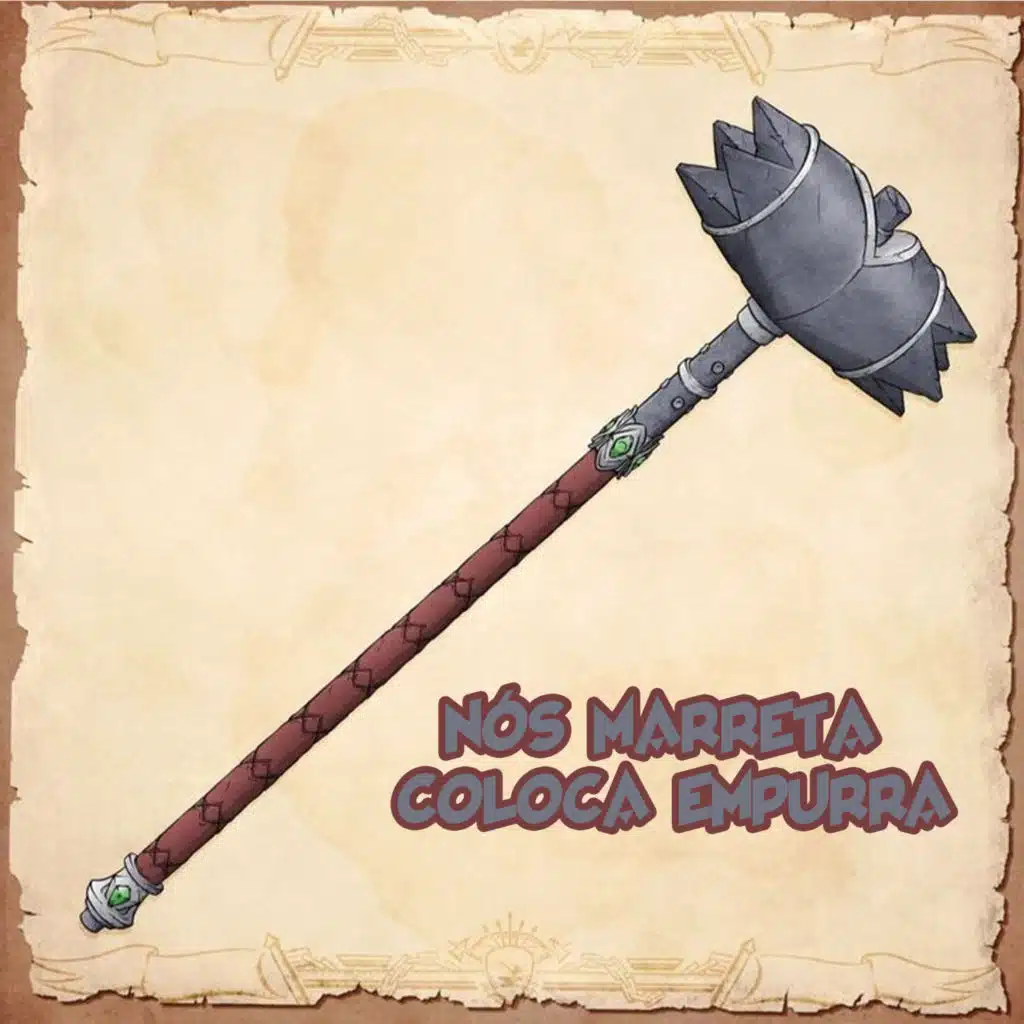 Nós Marreta Coloca Empurra