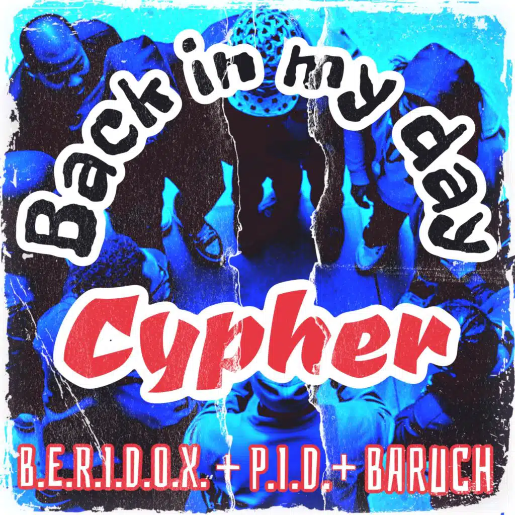 Back In My Day Cypher (feat. P.I.D. & Baruch)