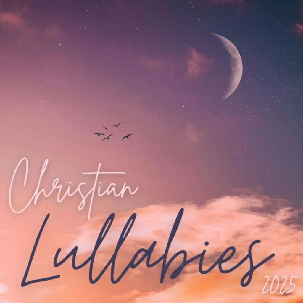 Christian Lullabies 2025