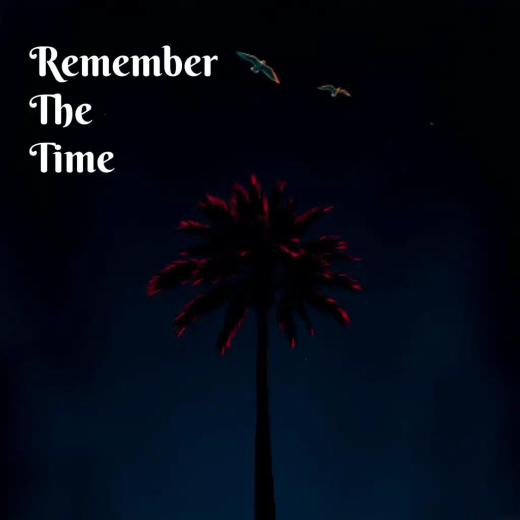 Remember The Time