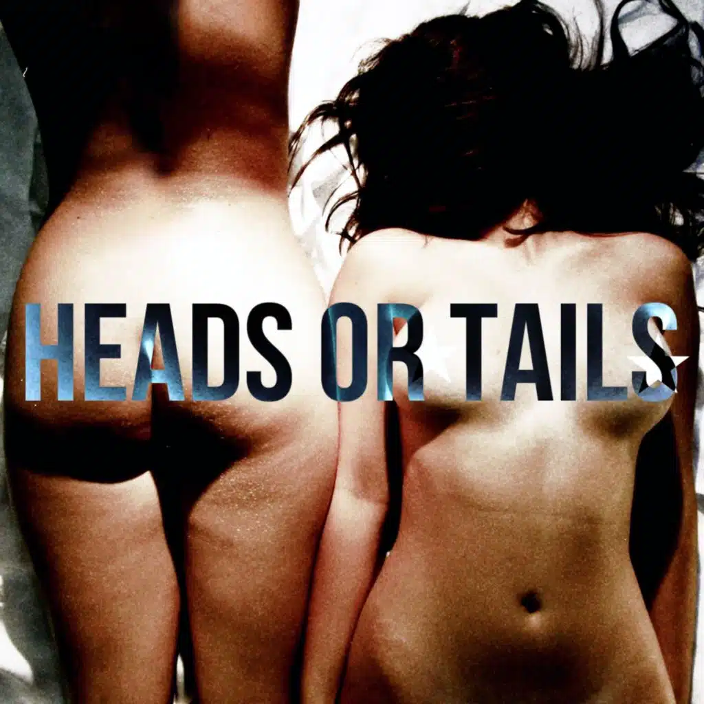 HEADS OR TAILS