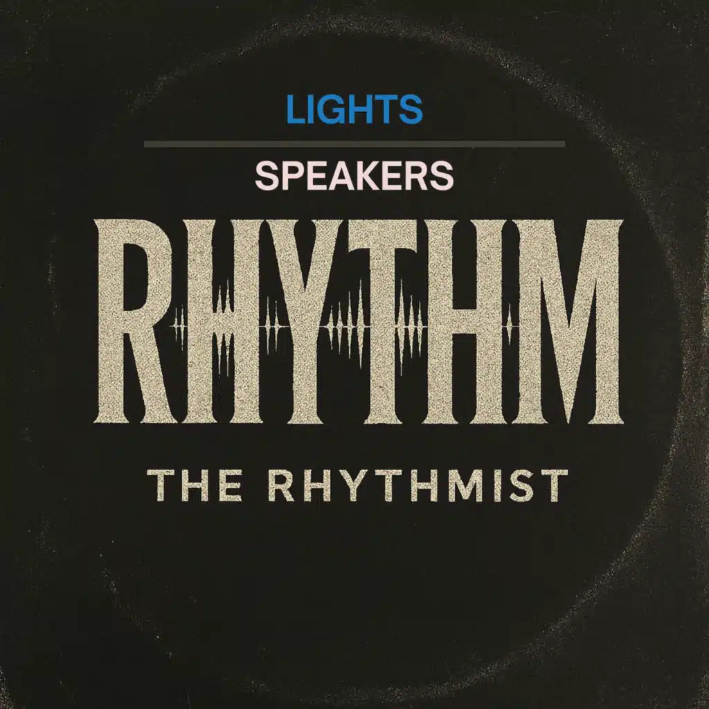 RHYTHM: LIGHTS/SPEAKERS
