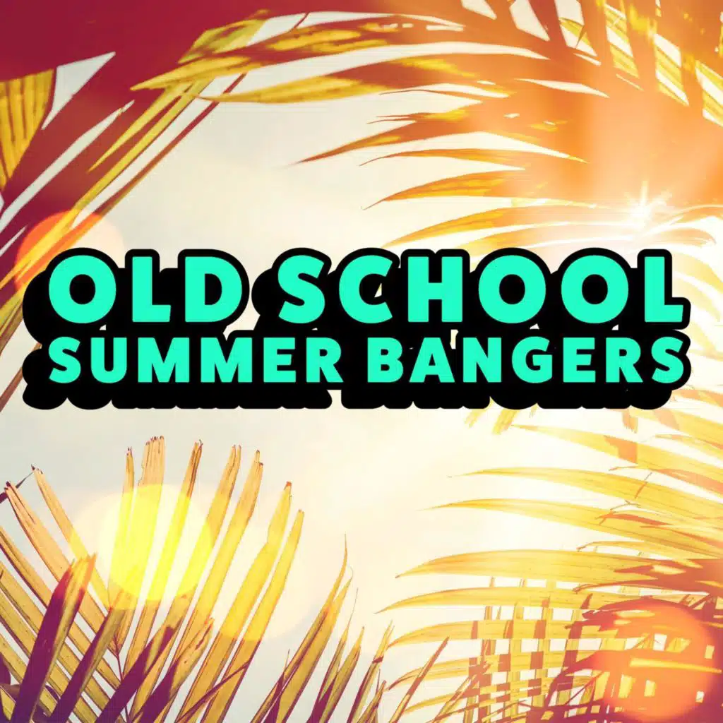 Old School Summer Bangers