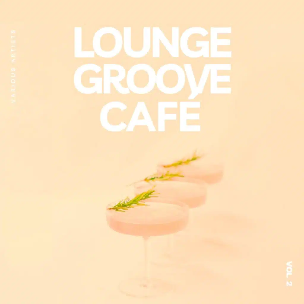 Lounge Groove Café, Vol. 2