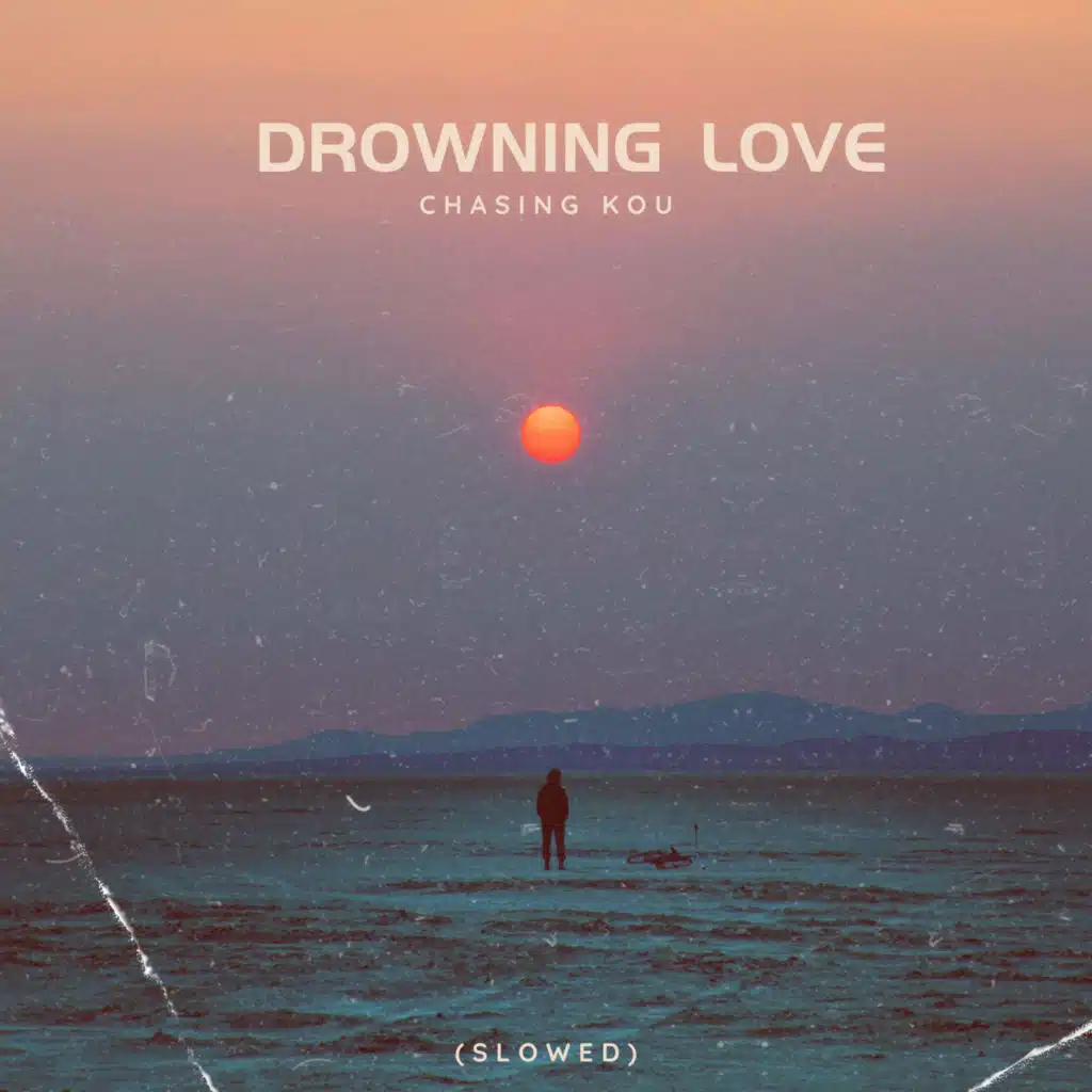 Drowning Love - Chasing Kou (Slowed)