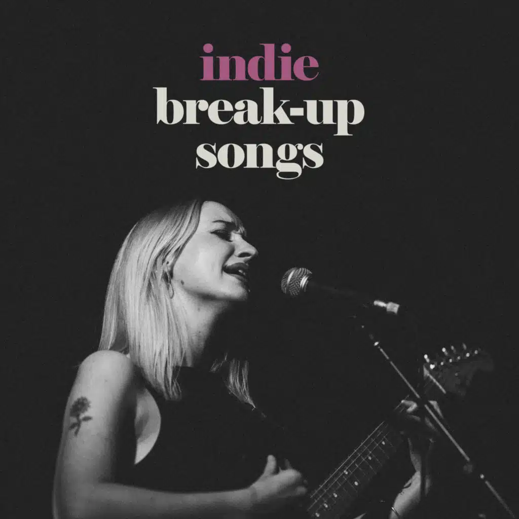 indie break-up songs