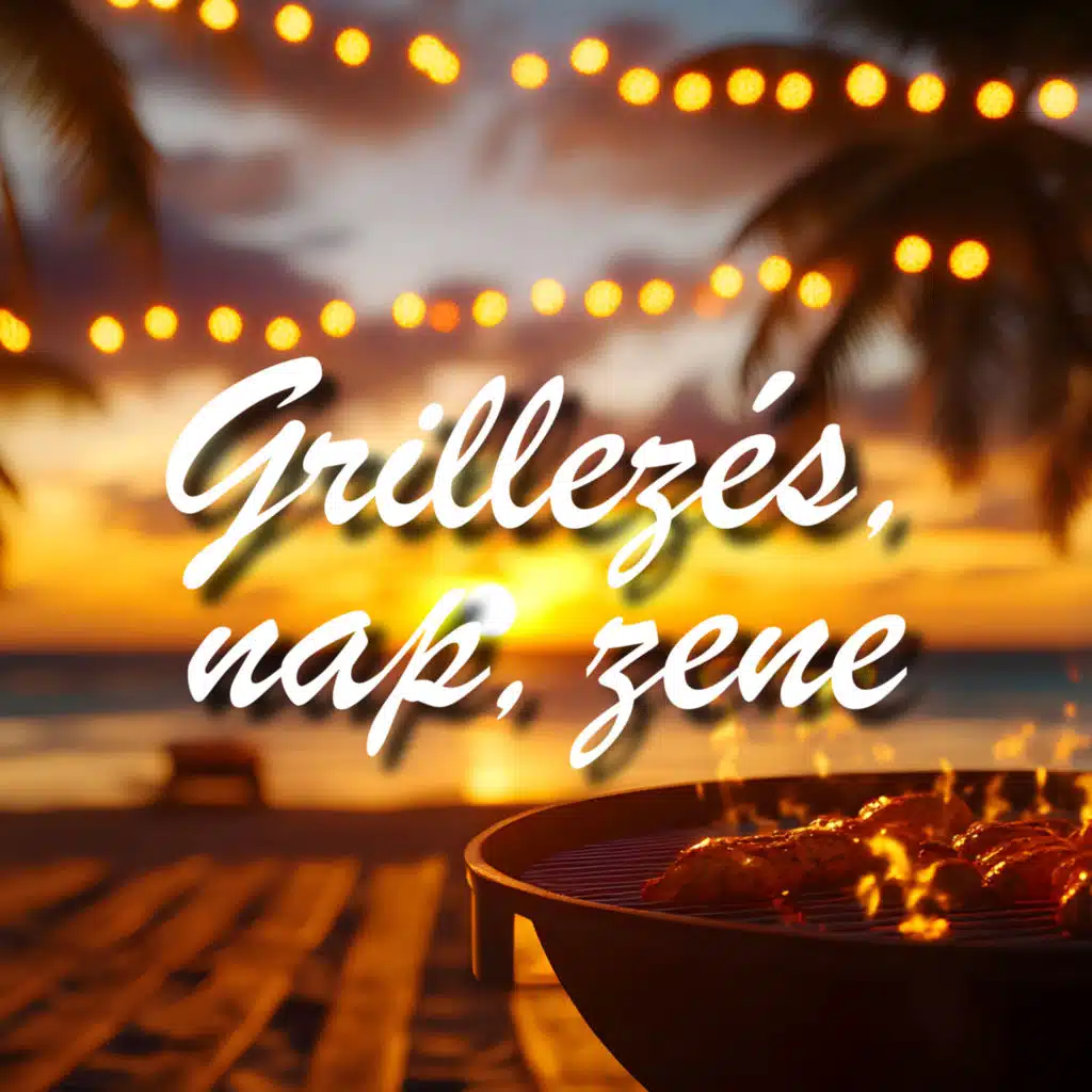 Grillezés, nap, zene