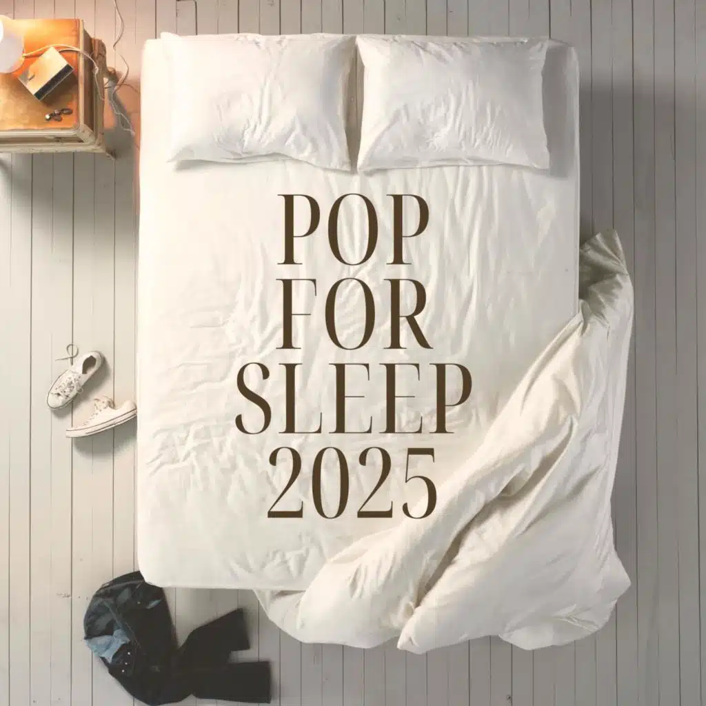 pop for sleep 2025