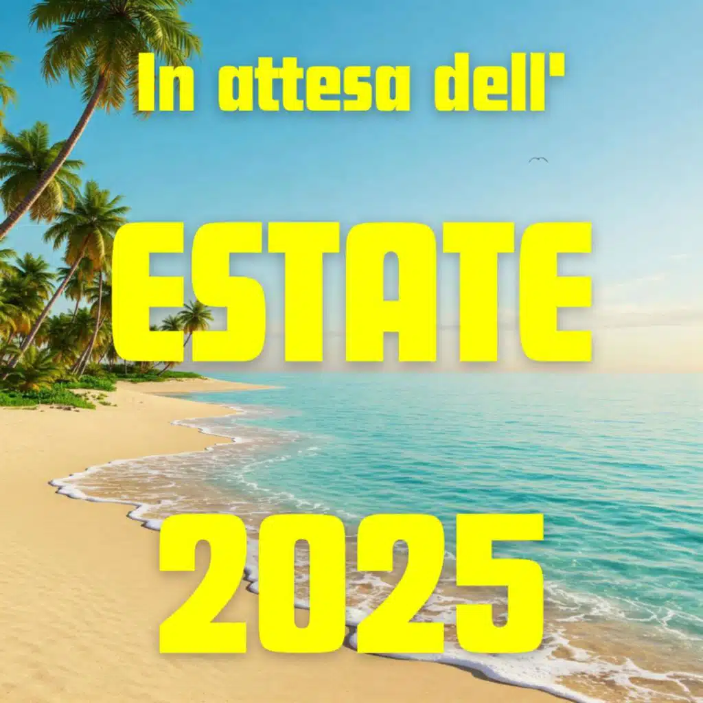 In attesa dell'estate 2025