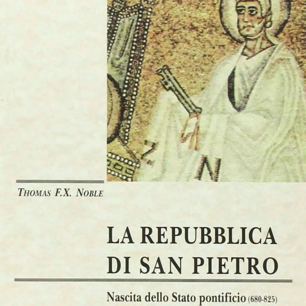 La Repubblica di San Pietro, con Thomas F.X Noble (ep. 30, ENGLISH)