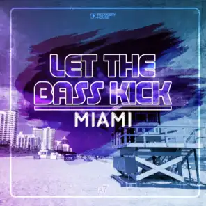 Let The Bass Kick In Miami, Vol. 7