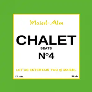 Chalet Beat No.4 - The Sound of Kitz Alps @ Maierl (Compiled by DJ Hoody)