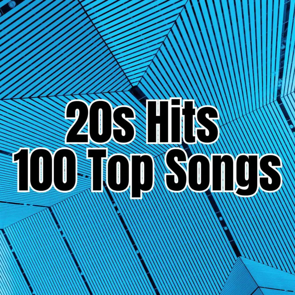 20s Hits - 100 Top Songs
