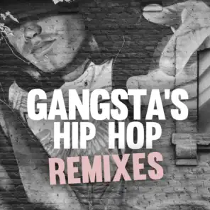 Gangsta's Hip Hop Remixes