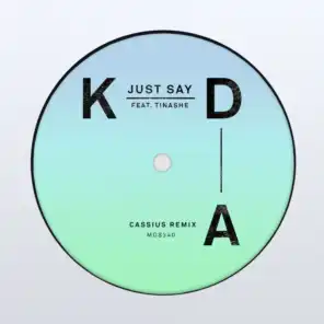 Just Say (Cassius Remix) [feat. Tinashe]