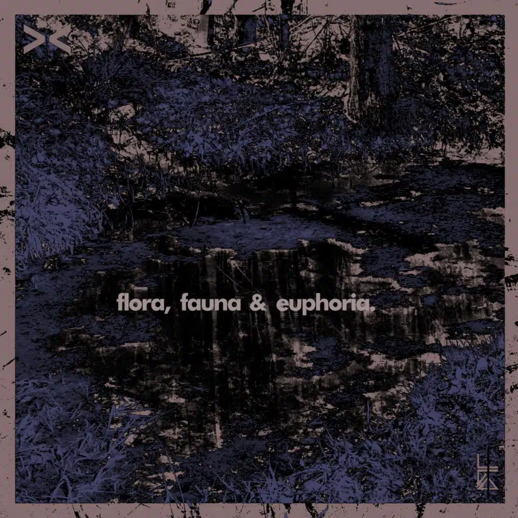 flora, fauna & euphoria