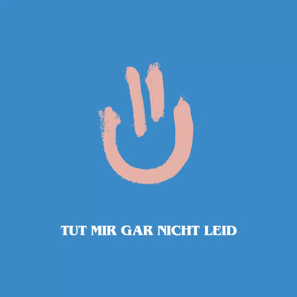 TUT MIR GAR NICHT LEID