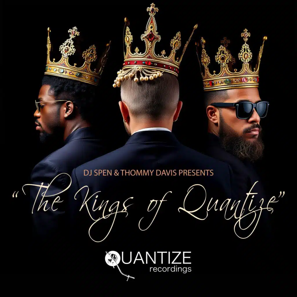 The Kings of Quantize