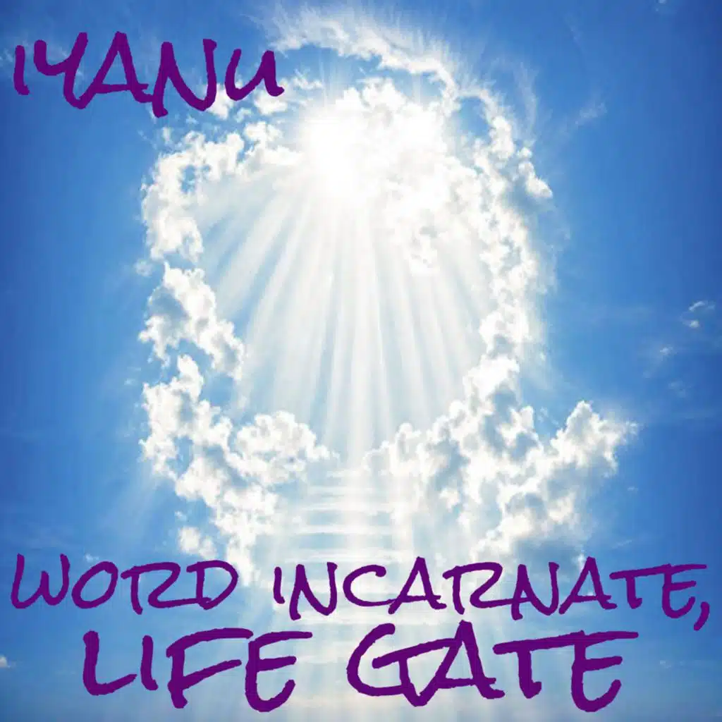 Word Incarnate, Life Gate