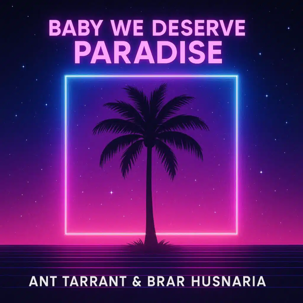 Baby We Deserve Paradise