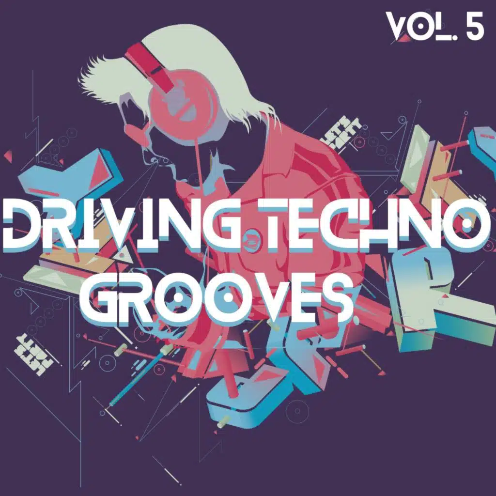 Driving Techno Grooves, Vol. 5